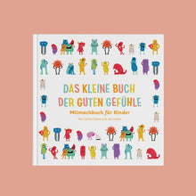 Das kleine Buch der Guten Gefühle